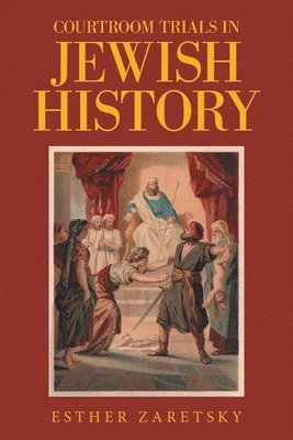 Esther Zaretsky - Courtroom Trials in Jewish History, Häftad