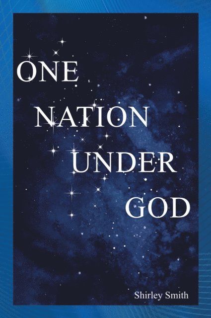Shirley Smith - One Nation Under God, E-bok