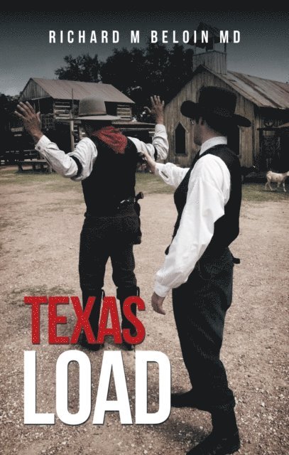 Richard M Beloin MD - Texas Load, E-bok. Tillgänglighet: Lägg i varukorg