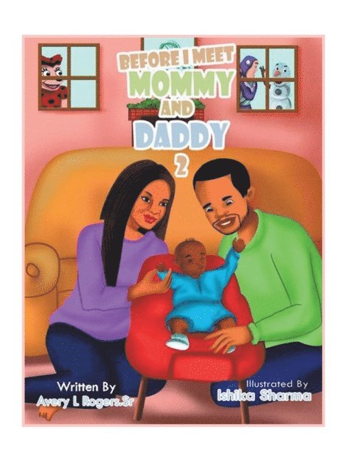 Avery L Rogers Sr - Before I Meet Mommy and Daddy, E-bok