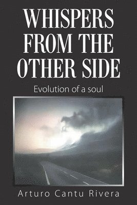 Arturo Cantu Rivera - Whispers from the Other Side, Häftad
