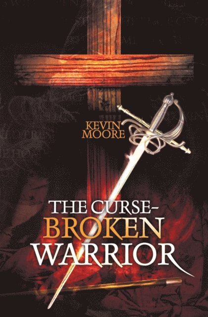 Kevin Moore - Curse-Broken Warrior, E-bok