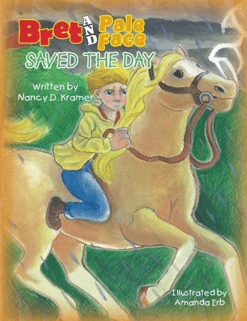 Nancy D. Kramer - Bret and Pale Face Saved the Day, E-bok