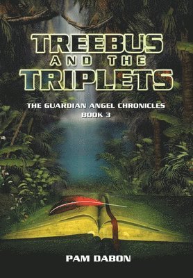 Pam Dabon - Treebus and the Triplets, Inbunden