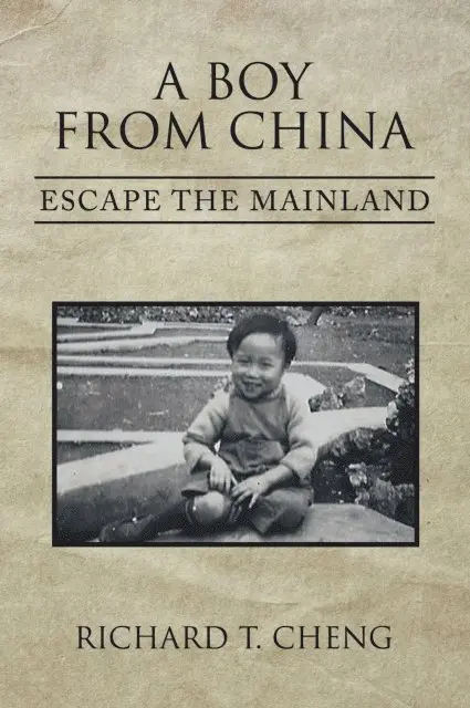 Richard T. Cheng - Boy from China, E-bok. Tillgänglighet: Lägg i varukorg