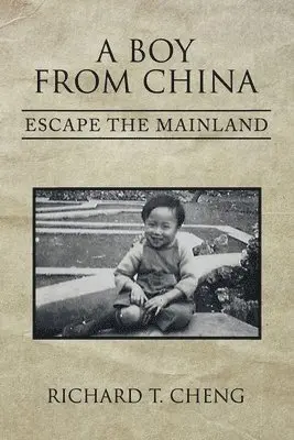 Richard T Cheng - Boy from China, Häftad. Tillgänglighet: Lägg i varukorg