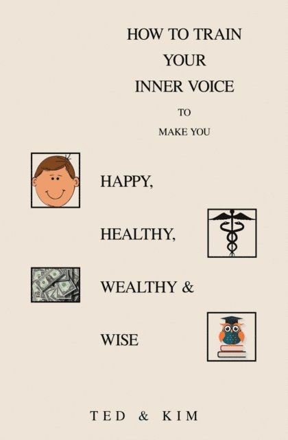 Kim, Ted - How to Train Your Inner Voice, E-bok