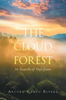 Arturo Cantu Rivera - Cloud Forest, Häftad