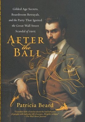 Patricia Beard - After the Ball, Inbunden