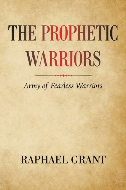 Raphael Grant - Prophetic Warriors, E-bok