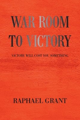Raphael Grant - War Room to Victory, Häftad. Tillgänglighet: Lägg i varukorg