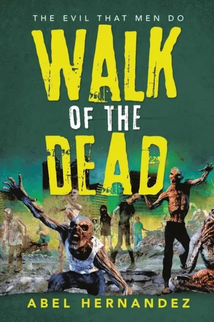Abel Hernandez - Walk of the Dead, E-bok. Tillgänglighet: Lägg i varukorg
