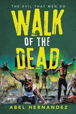 Abel Hernandez - Walk of the Dead, Häftad. Tillgänglighet: Lägg i varukorg