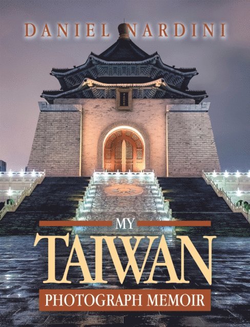 Daniel Nardini - My Taiwan Photograph Memoir, E-bok