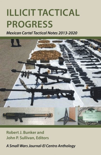 Robert J. Bunker, John P. Sullivan - Illicit Tactical Progress, E-bok