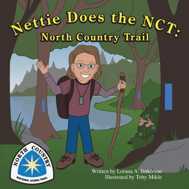 Lorana A. Jinkerson - Nettie Does the Nct: North Country Trail, E-bok
