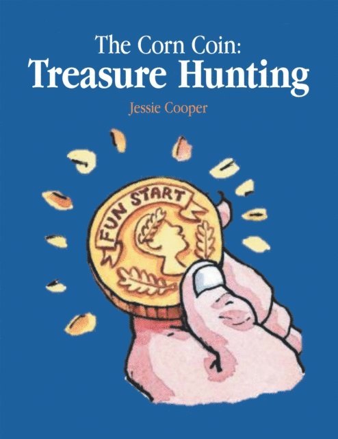 Jessie Cooper - Corn Coin: Treasure Hunting, E-bok