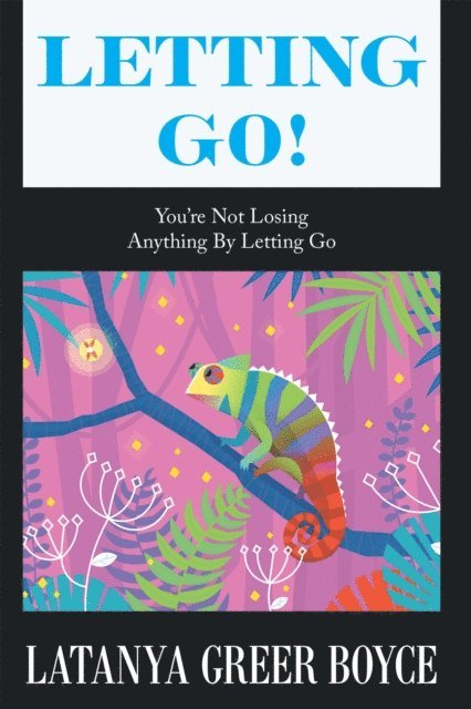 LaTanya Greer Boyce - Letting Go!, E-bok. Tillgänglighet: Lägg i varukorg