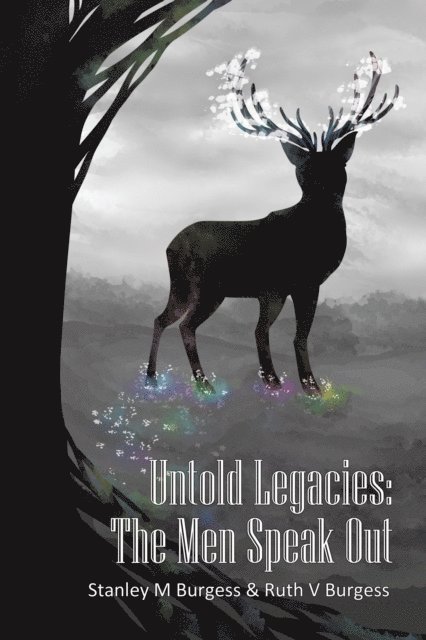 Stanley M Burgess, Ruth V Burgess - Untold Legacies: the Men Speak Out, E-bok