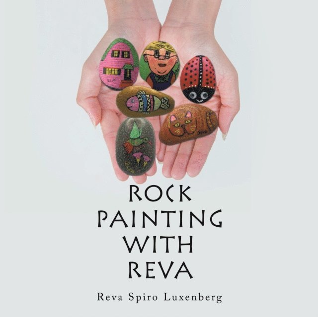 Reva Spiro Luxenberg - Rock Painting with Reva, E-bok
