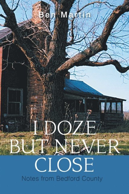 Ben Martin - I Doze but Never Close, E-bok