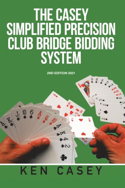 Ken Casey - Simplified Precision Club                 Bridge Bidding        System, E-bok. Tillgänglighet: Lägg i varukorg