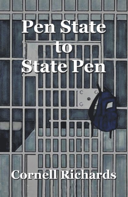 Cornell Richards - Pen State to State Pen, E-bok