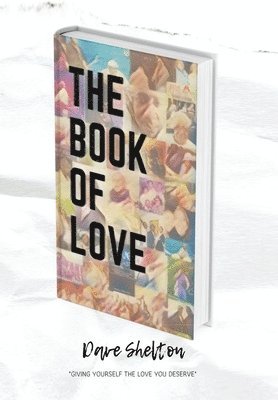 Dave Shelton - Book of Love, Inbunden