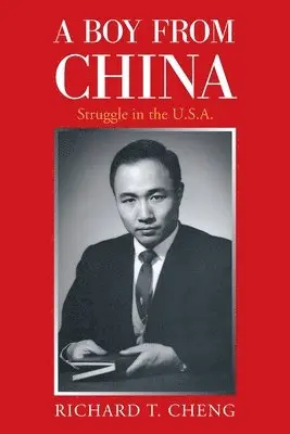 Richard T Cheng - Boy from China, Häftad. Tillgänglighet: Lägg i varukorg