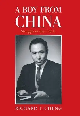 Richard T Cheng - Boy from China, Inbunden. Tillgänglighet: Lägg i varukorg