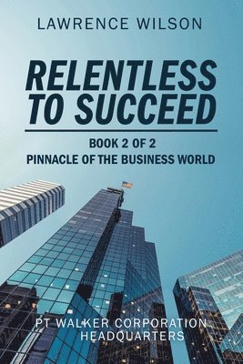 Lawrence Wilson - Relentless to Succeed, Häftad. Tillgänglighet: Lägg i varukorg