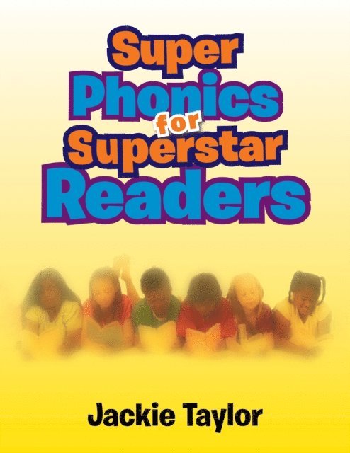 Jackie Taylor - Super Phonics for Super Readers, E-bok
