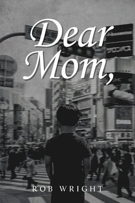 Rob Wright - Dear Mom, Häftad