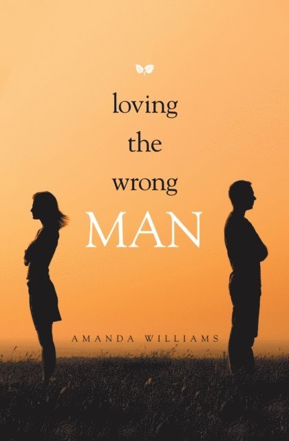 Amanda Williams - Loving the Wrong Man, E-bok