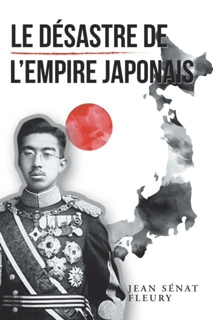 Jean Senat Fleury - Desastre De L'Empire Japonais, E-bok