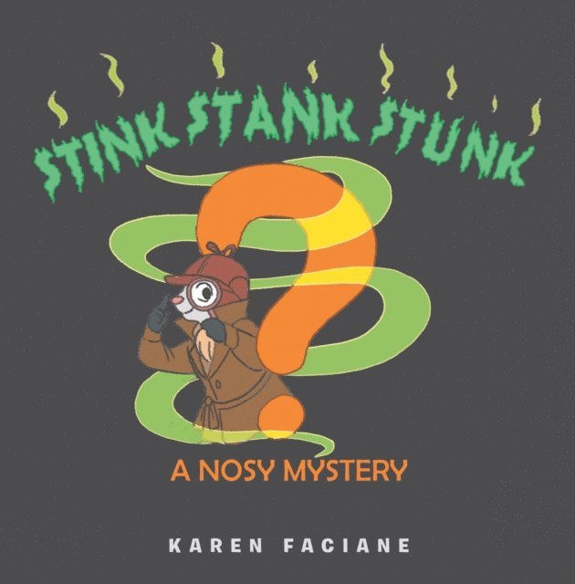 Karen Faciane - Stink Stank Stunk, E-bok