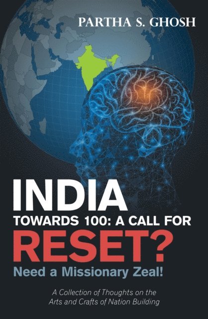 Partha S. Ghosh - India Towards 100: a Call for Reset?, E-bok