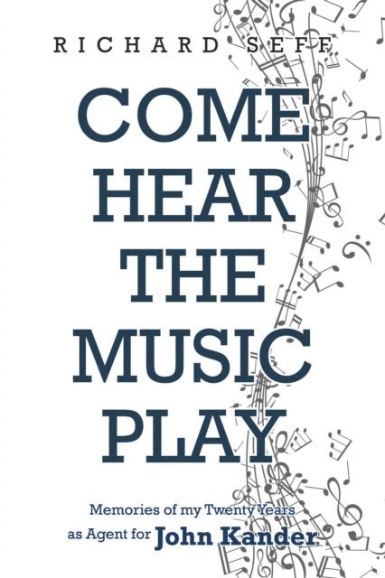 Richard Seff - Come Hear the Music Play, E-bok