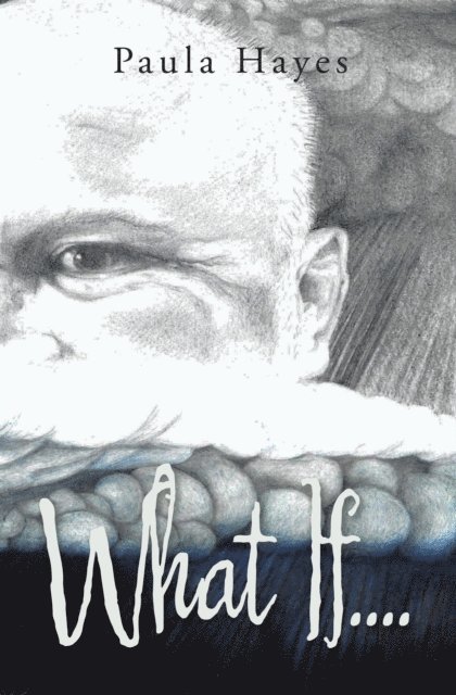 Paula Hayes - What If...., E-bok