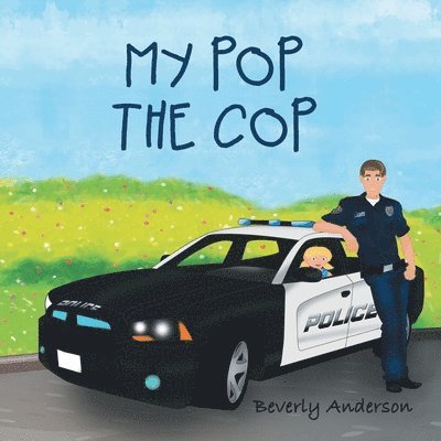 Beverly Anderson - My Pop the Cop, Häftad