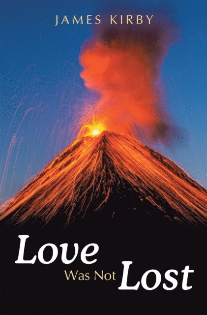 James Kirby - Love Was Not Lost, E-bok