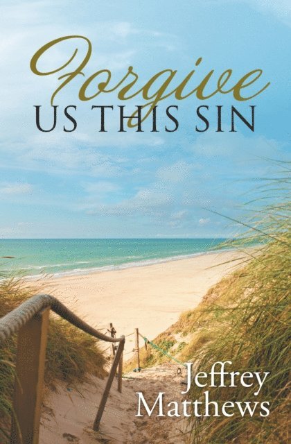 Jeffrey Matthews - Forgive Us This Sin, E-bok