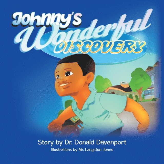 Dr. Donald Davenport - Johnny's Wonderful Discovery, E-bok