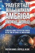 Prayer That Will Awaken America and the World!