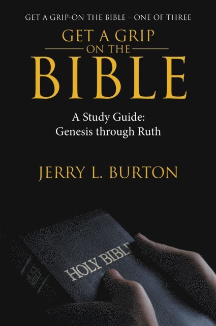 Jerry L. Burton - Get a Grip-On the Bible, E-bok