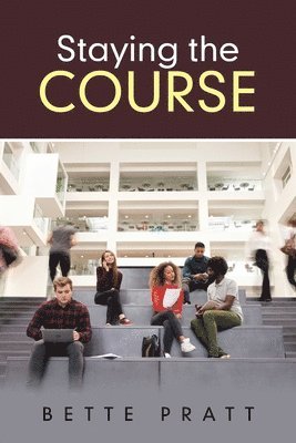 Bette Pratt - Staying the Course, Häftad. Tillgänglighet: Lägg i varukorg