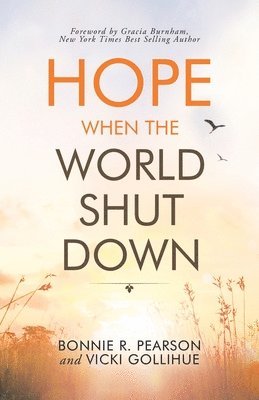 Bonnie R Pearson, Vicki Gollihue - Hope When the World Shut Down, Häftad. Tillgänglighet: Lägg i varukorg