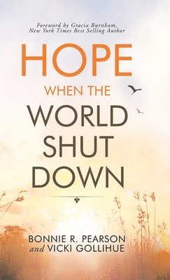 Bonnie R Pearson, Vicki Gollihue - Hope When the World Shut Down, Inbunden. Tillgänglighet: Lägg i varukorg
