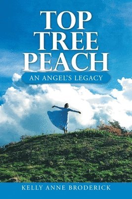 Kelly Anne Broderick - Top Tree Peach, Häftad. Tillgänglighet: Lägg i varukorg