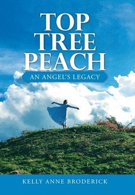 Kelly Anne Broderick - Top Tree Peach, Inbunden. Tillgänglighet: Lägg i varukorg
